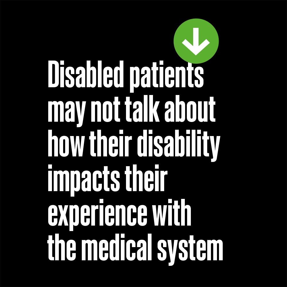 pull quote: Disabled patients may not talk about how their disability impacts their experience with the medical system