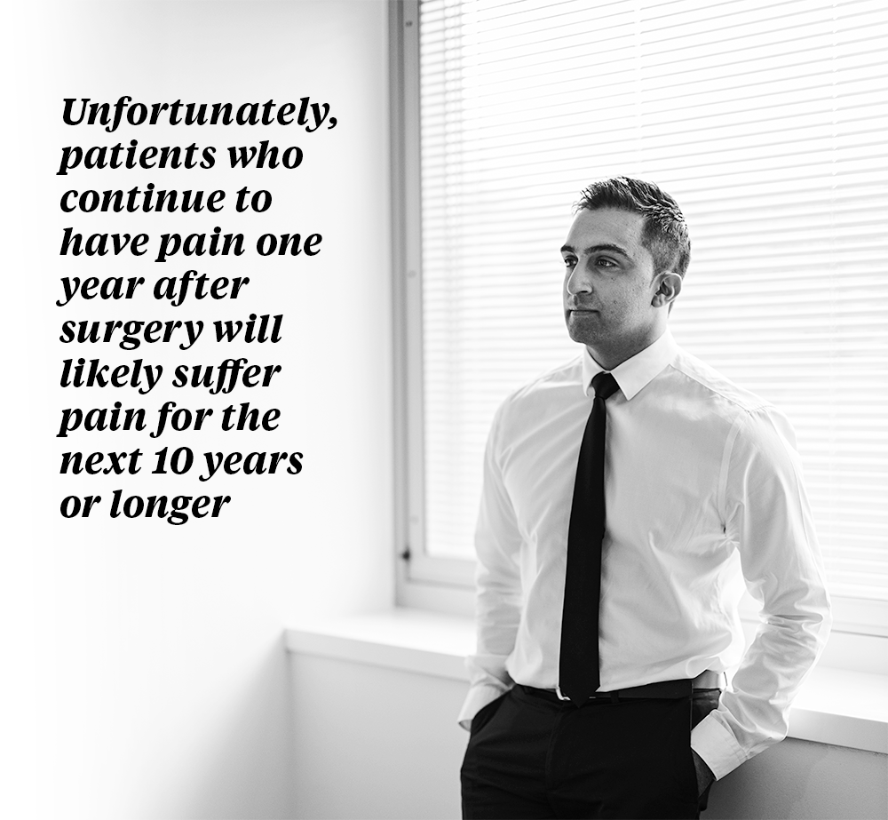 Quote: Unfortunately, patients who continue to have pain one year after surgery will likely suffer pain for the next 10 years or longer